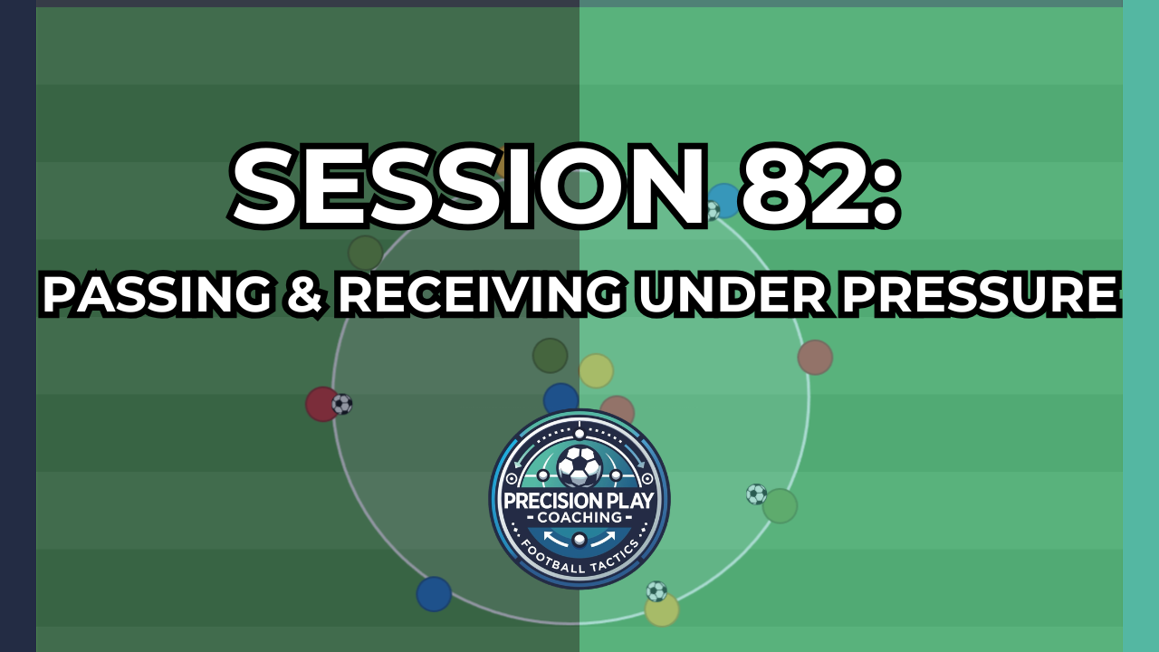 Session 82: Passing & Receiving Under Pressure thumbnail